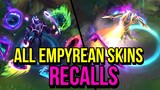All Empyrean Skins Recalls | League of Legends