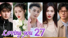 EP.27 LOVING YOU ENG-SUB