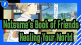 Natsume's Book of Friends|Healing Your World_1