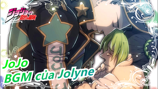 Cuộc phiêu lưu kỳ bí của JoJo| Jolyne ！Cho tôi mượn BGM của cậu!