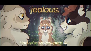 【jealous | Honeyfern & Rosepetal AU - MEME】