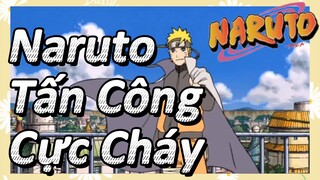 Naruto Tấn Công Cực Cháy