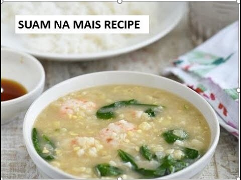 Suam na Mais (Corn and Moringa Soup)