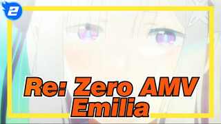 [Re: Zero AMV] Love You From Zero! Emilia, I Love You the Best_2