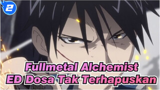 [Fullmetal Alchemist/AMV/Edit Campuran] ED Dosa Tak Terhapuskan_2