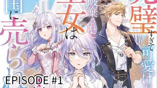 Kanpekisugite Kawaige ga Nai to Konyakuhakisareta Seijo wa Ringoku ni Urareru(ENG_SUB)