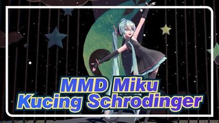 [Miku MMD] ★Kucing Schrodinger★ / Gaya Masam