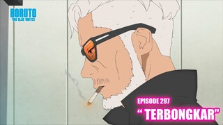 Boruto Episode 297 Subtittle Indonesia Terbaru - Boruto Two Blue Vortex 6 Terbongkar