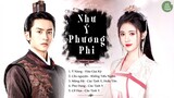 [Playlist] Nhạc phim Như Ý Phương Phi OST || 如意芳霏 插曲 || The Blooms At Ruyi Pavilion OST Playlist