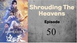 Shrouding The Heavens Eps 50 Sub Indo