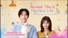 Because this us my First Life Episode 14 Tagalog Dubbed