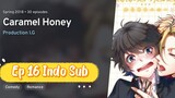 Caramel Honey BL Anime Full Ep 16 Indo Sub