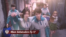 Villain Initialization Ep 12