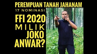 PEREMPUAN TANAH JAHANAM MERAIH 17 NOMINASI, FESTIVAL FILM INDONESIA 2020 MILIK JOKO ANWAR?