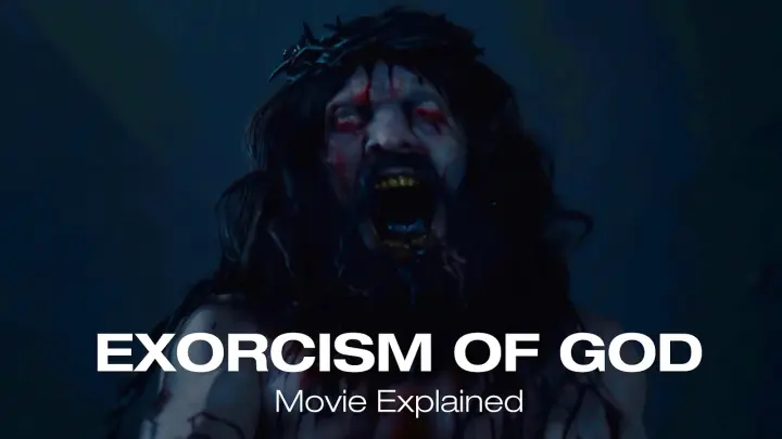 Exorcism of God 2021 Movie Explained