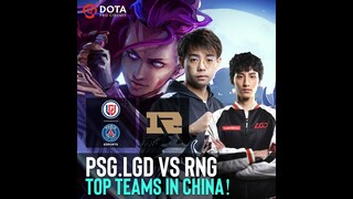 TOP TEAMS IN CHINA!!! - PSG.LGD VS RNG