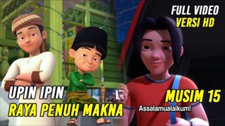 Upin & Ipin Raya Penuh Makna Episode Terbaru 2021 | Upin Ipin Terbaru 2021 | Musim 15