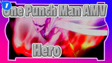 [One Punch Man AMV] Hero_1