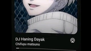 DJ Haning Dayak version Chifuyu Matsuno