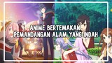 Anime Bertema Pemandangan Alam - Rekomendasi Anime Slice Of Life