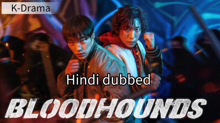 Bloodhounds Episode 7 Hindi dubbed Action, crime, Thriller