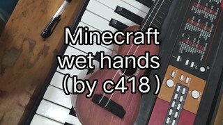 [Music] Wet Hands Played With Electric Keyboard