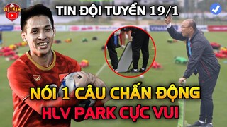 Tin Đội Tuyển 19/1: Hùng Dũng Nói Câu Chấn Động, HLV Park Rèn Tân Binh Cực Hay