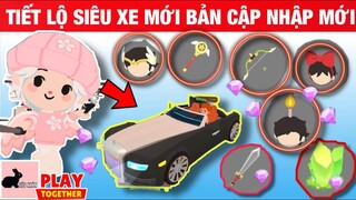 [Play Together] Tiết Lộ Chi Tiết 'Siêu Xe Mới' Và Bản Cập Nhập Sắp Tới