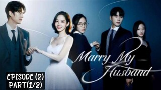 🇰🇷 Marry_my_husband | EP (2) Part (1/2)| [eng_sub] | @drama_fantasy |