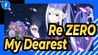 [Re:ZERO/MAD] ～My Dearest～_1