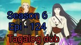 Episode 124 / Season 6 @ Naruto shippuden @ Tagalog dub