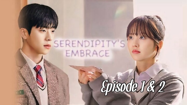 CINTA PERTAMA DAN SI MAK COMBLANG!! ALUR CERITA SERENDIPITY'S EMBRACE EPISODE 1 & 2