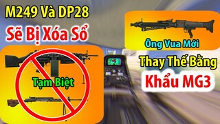 HOT ! Khẩu M249 Và DP28 Sẽ Bị Xóa Khỏi PUBG Mobile. Thay Thế Bằng &quot;Kẻ Hủy Diệt MG3&quot;