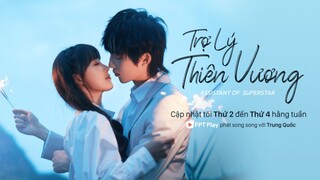 Trợ Lý Thiên Vương - Tập 1A FPT Play