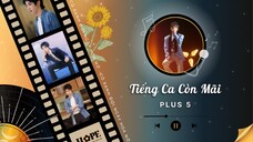 「VIETSUB TIẾNG CA CÒN MÃI - PLUS EP 5」