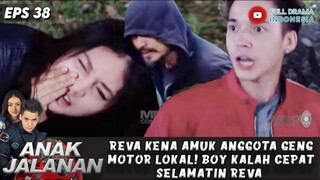 REVA KENA AMUK ANGGOTA GENG MOTOR LOKAL! BOY KALAH CEPAT SELAMATIN REVA - ANAK JALANAN EPS 38