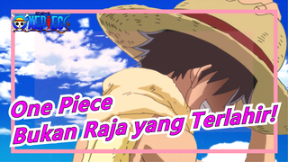 [One Piece] Keepikan Menunggu! Aku Bukan Raja yang Terlahir!