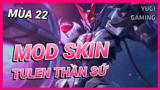 Mod Skin Tulen Thần Sứ STL-79 Mới Nhất Mùa 22 Có Hiệu Ứng Không Lỗi Mạng | Yugi Gaming