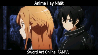 Sword Art Online「AMV」Hay nhất