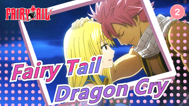 [Fairy Tail/Epic] Dragon Cry, The Fire That Never Goes Out_2