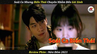 Review Phim | Anh Chàng Soái Ca Nhưng Biến Thái Chuyên Nhắm Đến Gái Xinh