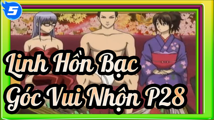 Linh Hồn Bạc - Góc Vui Nhộn P28_5