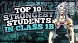 Top 10 STRONGEST Students In Class 1B | My Hero Academia