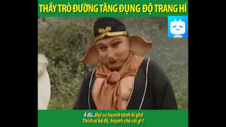 THẦY TRÒ ĐƯỜNG TĂNG ĐỤNG ĐỘ TRANG HÝ HÝ HÝ #funny