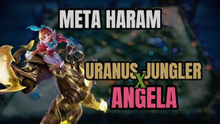 Combo uranus jungler dan angela OP parah, turet musuh buat mainan