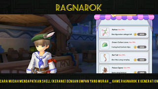 Cara Mudah Mendapatkan SHELL (kerang) Dengan Umpan Yang Murah _ Game Ragnarok X