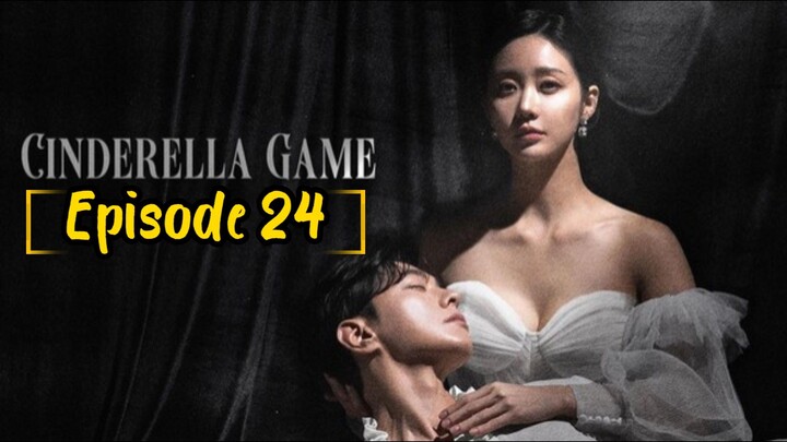 Cinderella Game: EPISODE 24 [ENG SUB] [2024] / 🇰🇷/