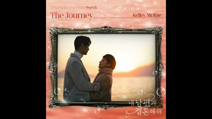 The Journey - Kelley McRae [Marry My Husband OST Part 5]