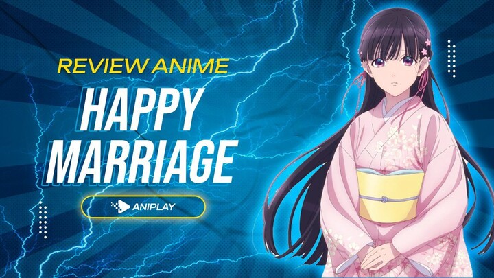 Anime sinetron ini bocil minggir dulu - Happy Marriage