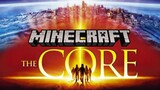 The Core (2003 Movie) but in Minecraft